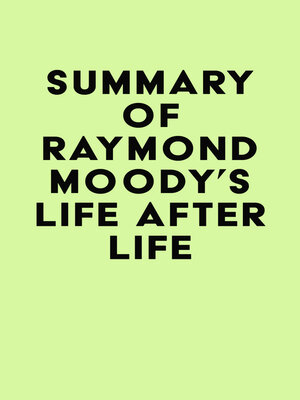 cover image of Summary of Raymond Moody's Life After Life